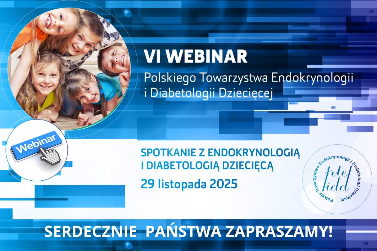 6. Webinar der Polnischen Gesellschaft für Pädiatrische Endokrinologie und Diabetologie – Online-Format – EINLADUNG