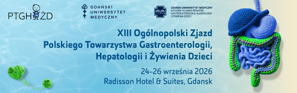 XIII Og&oacute;lnopolski Zjazd Polskiego Towarzystwa Gastroenterologii, Hepatologii i Żywienia Dzieci, 24-26.09.2026, Gdańsk